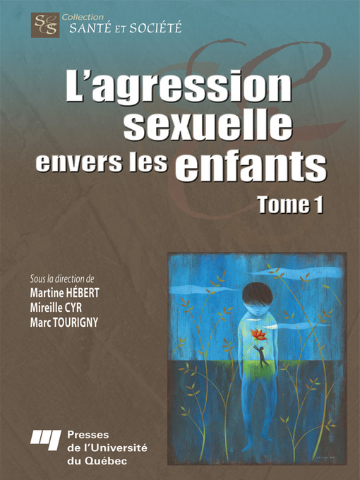 Title details for L' agression sexuelle envers les enfants by Martine Hébert - Available